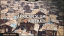 African Slum - Kibera